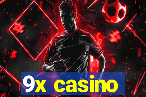 9x casino